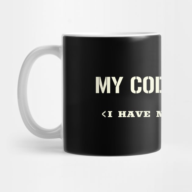 My Code Works I Have No Idea Why by SbeenShirts